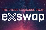 Exswap: The Evmos Exchange Swap