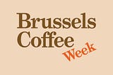 Brussels Coffee Week