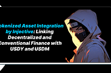 Tokenized Asset Integration by Injective: Linking Decentralized and Conventional Finance with USDY…