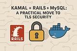 Rails, MySQL, TLS and Kamal: How I Finally Got Them to Play Nice