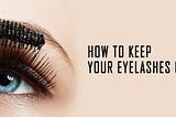 How to keep your eyelashes curled?