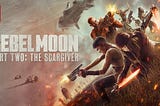 Rebel Moon Pt.2 REVIEW: The Unimpactful Version of Star Wars