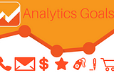 How to Set Up Google Analytics Goals & 10 Tips to Get Ahead