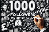 Eight valuable lessons from my journey to reach 1,000 followers on Medium