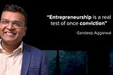 sandeep aggarwal entrepreneurship quotes