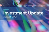 Monthly Market Update — August 2021