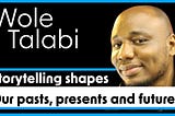Wole Talabi and the Purpose of Stories