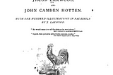 Title page, The History of Signboards — from the earliest times to the present day, by Jacob Larwood and John Camden Hotten. Illustrated with a drawing of a cockerel standing on a prone bottle, with the caption ‘Cock and Bottle’