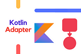 Kotlin Design Patterns: Adapter Explained