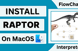 Setup Raptor (Flowchart Interpreter) on Your Mac