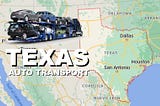Top 3 Cities in Texas for Auto Transport