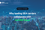 Why leading SEA carriers collaborate with NAVER Cloud