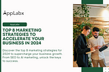 Top 8 Marketing Strategies to Accelerate Your Business in 2024