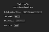 React Date Dropdown Library 🔥