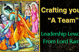 Lord Rama’s leadership qualities and their relevance in modern times