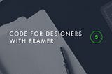 디자이너를 위한 코드 with Framer #5