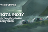 VisionOffering First IDO, what’s next?