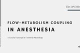 Flow-metabolism coupling is a vital physiological mechanism that regulates the brain’s blood flow…