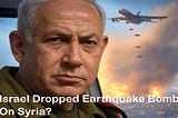 ISRAEL DROPPED AN EARTHQUAKE BOMB ON SYRIA!
