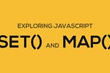 Map and Set in Javascript