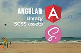 Adding scss assets to Angular library