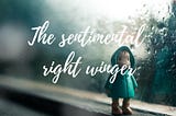 Sentimentality and the building blocks of bigotry