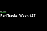 Rari Capital’s Week #27 Track 🏎