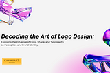 The psychology of logo design: Understanding how color, shape, and typography influence perception…