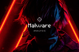 Dive Deep into Malware Analysis 01 — Introduction