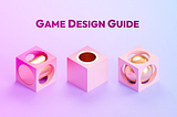 The Ultimate Game Design Guide
