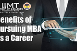 Benefits of Pursuing MBA as a Career