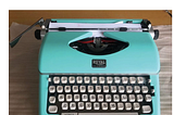 “The Aqua-Blue Typewriter: Overcoming The Trauma Of Second Guessing Myself.”