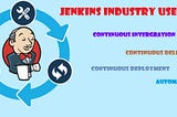 Jenkins: Industry Use-case