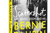 From Lyrics to Life: Bernie Taupin’s ‘Scattershot’ — A Kaleidoscopic Memoir