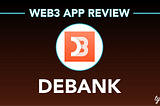 Debank — Most Powerful Tool in DeFi | Web3 App Review