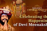 Chithirai Peruvizha Brahmotsavam: Celebrating the Happening of Devi Meenakshi and Her Living…
