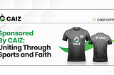 Sponsored By CAIZ — Uniting Through Sports and Faith