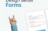 How to Design Better Forms that brings in Conversions?