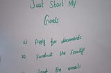 Just Start Your goals