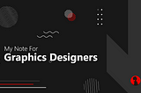 My Note for Graphics Designers