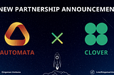 Clover Finance in a strategic partnership with Automata Network