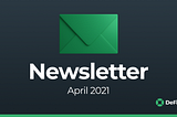 DeFi Saver Newsletter: April 2021