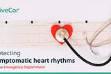 Detecting symptomatic heart rhythms in the Emergency Department