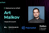 IoTeX Hires Art Malkov to Spearhead Marketing and Growth
