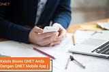 Kelola Bisnis QNET Anda dengan QNET Mobile App QNET