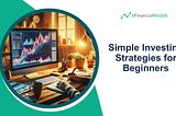Simple Investing Strategies for Beginners
