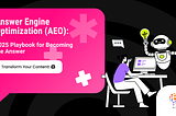Answer Engine Optimization (AEO): Your 2025 Playbook for Becoming the Answer