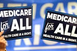Why Medicare For All Actually Makes Sense (and would be cheaper)