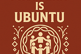 Prospera Is Ubuntu: The Return of Africa’s Forgotten Governance Wisdom