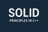 Mastering SOLID Principles in C++: The Backbone of Clean Code